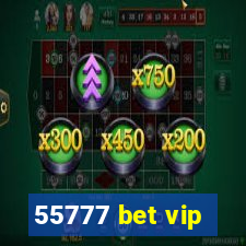 55777 bet vip